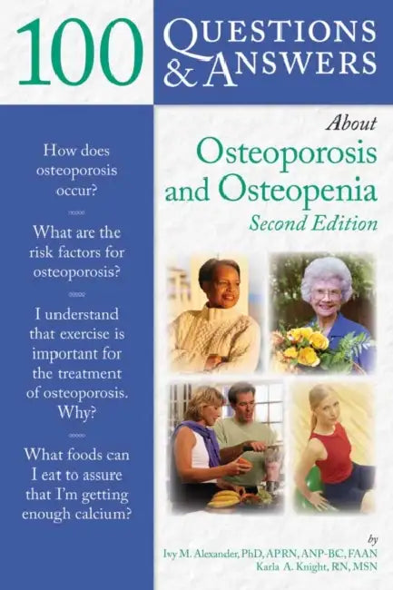 Buy 100 Questions & Answers about Osteoporosis and Osteopenia (English, Ivy M. Alexander | Karla A. Knight) Online at Best Price - BookBajar