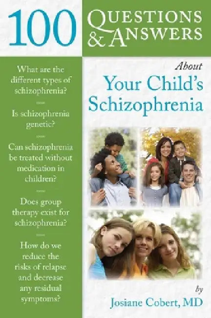 Buy 100 Questions & Answers about Your Child's Schizophrenia (English, Josiane Cobert) Online at Best Price - BookBajar