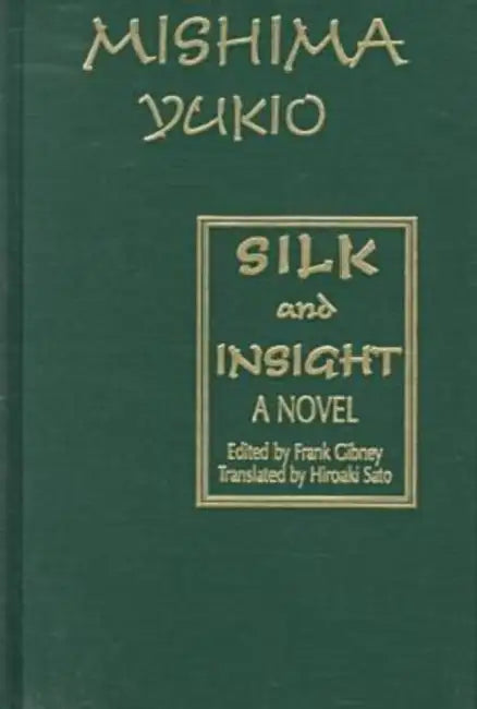 Buy Silk and Insight (English, Yukio Mishima | Frank Gibney | Hiro Sato) Online at Best Price - BookBajar