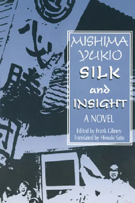 Buy Silk and Insight (English, Yukio Mishima | Frank Gibney | Hiro Sato) Online at Best Price - BookBajar
