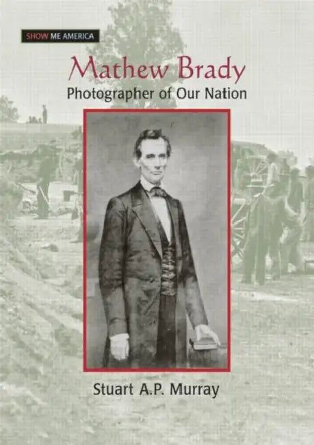 Buy Mathew Brady (English, Stuart A. P. Murray) Online at Best Price - BookBajar