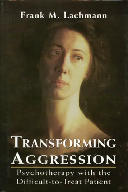 Buy Transforming Aggression (English, Frank M. Lachmann) Online at Best Price - BookBajar