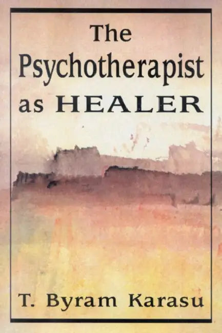 Buy The Psychotherapist as Healer (English, T. Byram Karasu) Online at Best Price - BookBajar