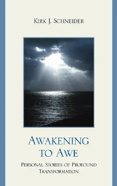 Buy Awakening to Awe (English, Kirk J. Schneider) Online at Best Price - BookBajar