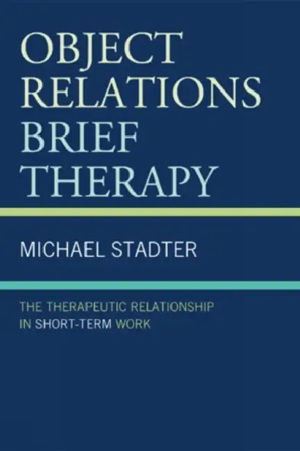 Buy Object Relations Brief Therapy (English, Michael Stadter) Online at Best Price - BookBajar