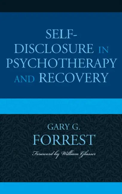 Buy Self-Disclosure in Psychotherapy and Recovery (English, Gary G. Forrest) Online at Best Price - BookBajar