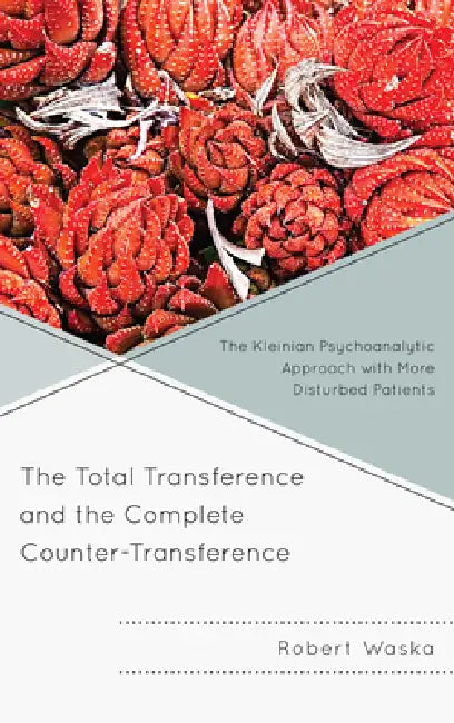 Buy Total Transference and the Complete Counter-Transference (English, Robert Waska) Online at Best Price - BookBajar