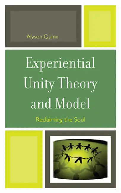 Buy Experiential Unity Theory and Model (English, Alyson Quinn) Online at Best Price - BookBajar