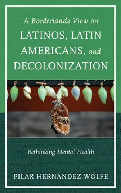 Buy Borderlands View on Latinos, Latin Americans, and Decolonization (English, Pilar Hernández-Wolfe) Online at Best Price - BookBajar
