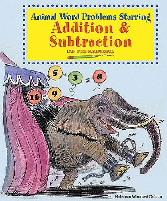 Buy Animal Word Problems Starring Addition and Subtraction (English, Rebecca Wingard-Nelson) Online at Best Price - BookBajar