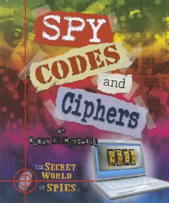 Buy Spy Codes and Ciphers (English, Susan K. Mitchell) Online at Best Price - BookBajar