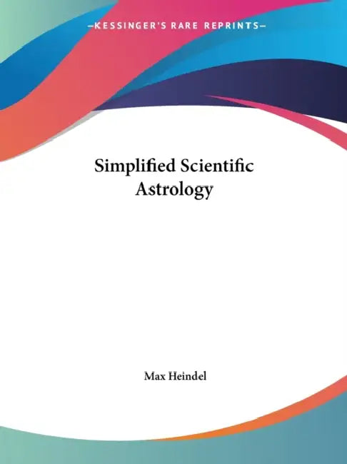 Buy Simplified Scientific Astrology (English, Max Heindel) Online at Best Price - BookBajar