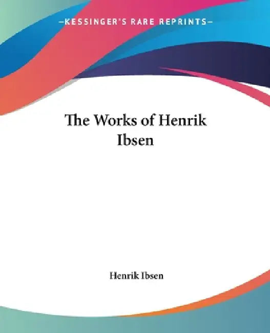 Buy The Works of Henrik Ibsen (English, Henrik Ibsen) Online at Best Price - BookBajar