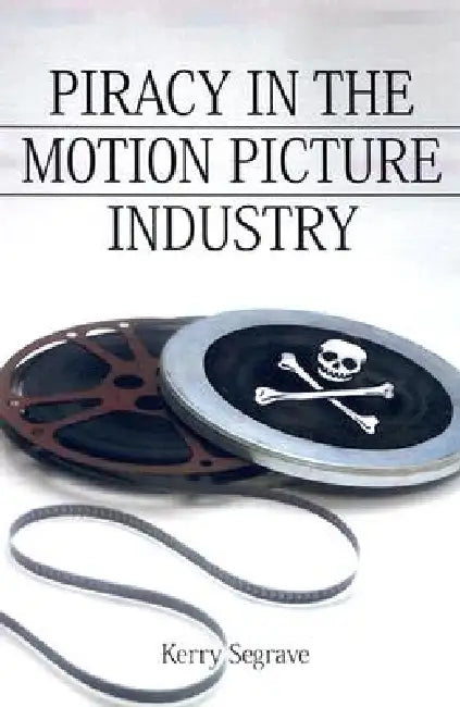 Buy Piracy in the Motion Picture Industry (English, Kerry Segrave) Online at Best Price - BookBajar