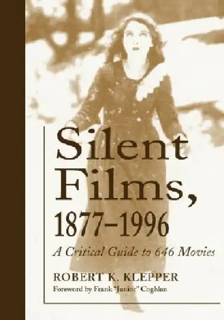 Buy Silent Films, 1877-1996 (English, Robert K. Klepper) Online at Best Price - BookBajar