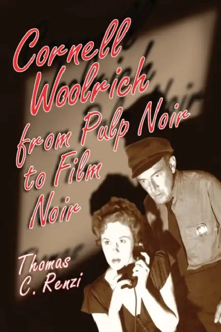 Buy Cornell Woolrich from Pulp Noir to Film Noir (English, Thomas C. Renzi) Online at Best Price - BookBajar