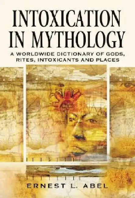 Buy Intoxication in Mythology (English, Ernest L. Abel) Online at Best Price - BookBajar