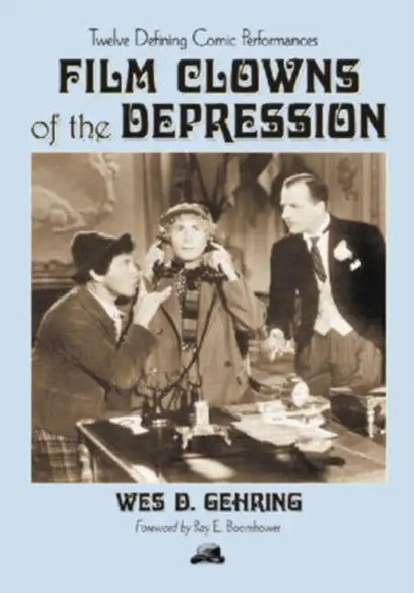 Buy Film Clowns of the Depression (English, Wes D. Gehring) Online at Best Price - BookBajar