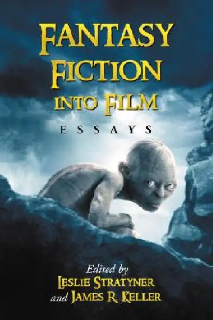 Buy Fantasy Fiction into Film (English, Leslie Stratyner | James R. Keller) Online at Best Price - BookBajar