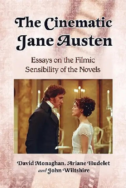 Buy The Cinematic Jane Austen (English, David Monaghan | Ariane Hudelet | John Wiltshire) Online at Best Price - BookBajar
