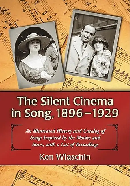 Buy The Silent Cinema in Song, 1896-1929 (English, Ken Wlaschin) Online at Best Price - BookBajar