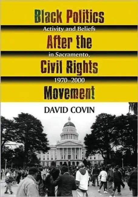 Buy Black Politics After the Civil Rights Movement (English, David Covin) Online at Best Price - BookBajar