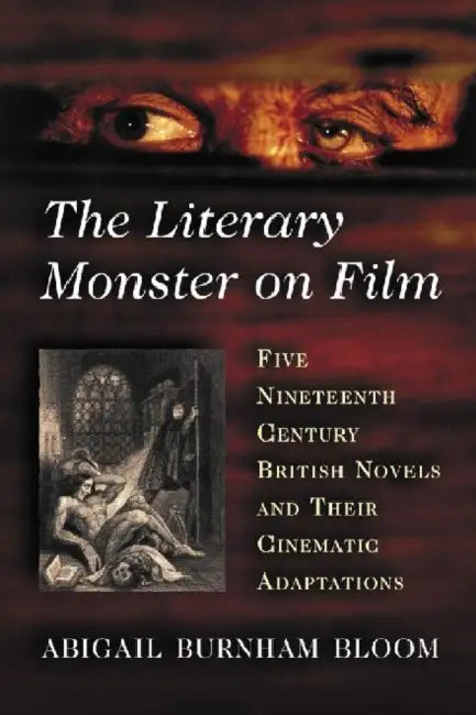 Buy The Literary Monster on Film (English, Abigail Burnham Bloom) Online at Best Price - BookBajar