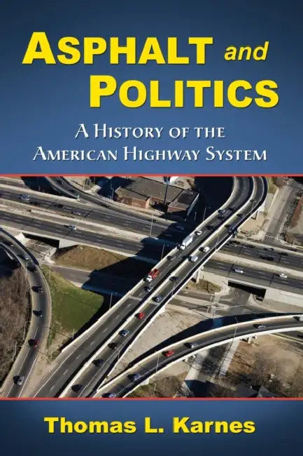 Buy Asphalt and Politics (English, Thomas L. Karnes) Online at Best Price - BookBajar