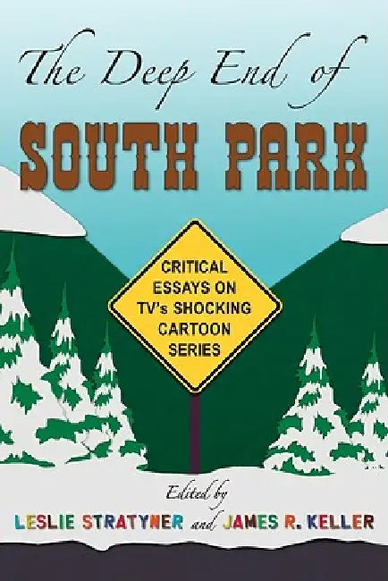 Buy The Deep End of South Park (English, Leslie Stratyner | James R. Keller) Online at Best Price - BookBajar