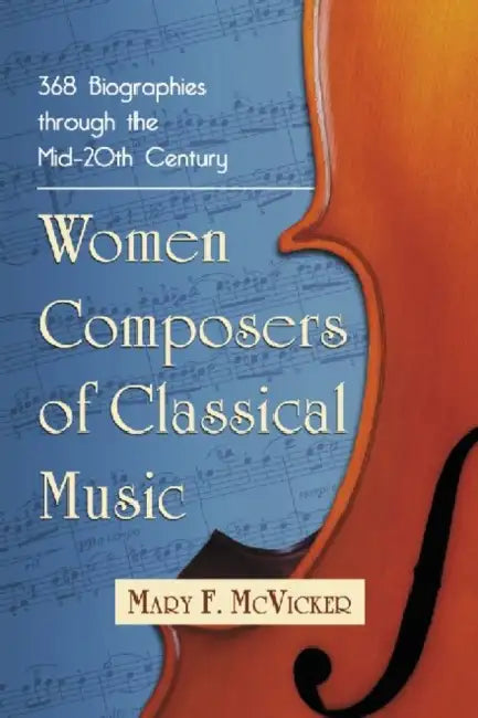 Buy Women Composers of Classical Music (English, Mary F. McVicker) Online at Best Price - BookBajar
