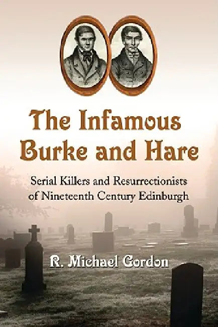 Buy The Infamous Burke and Hare (English, R. Michael Gordon) Online at Best Price - BookBajar