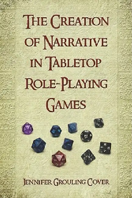 Buy The Creation of Narrative in Tabletop Role-Playing Games (English, Jennifer Grouling Cover) Online at Best Price - BookBajar