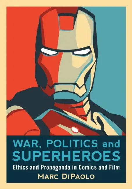 Buy War, Politics and Superheroes (English, Marc Dipaolo) Online at Best Price - BookBajar