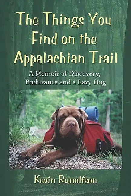 Buy The Things You Find on the Appalachian Trail (English, Kevin Runolfson) Online at Best Price - BookBajar