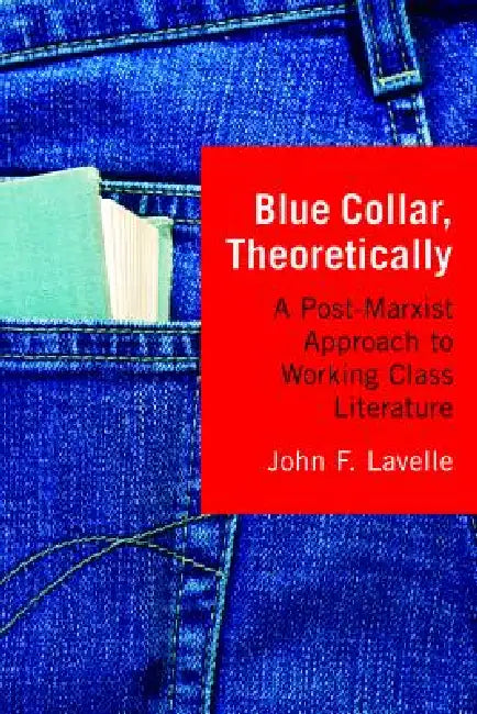 Buy Blue Collar, Theoretically (English, John F. Lavelle) Online at Best Price - BookBajar