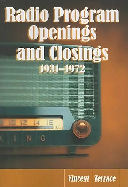 Buy Radio Program Openings and Closings, 1931-1972 (English, Vincent Terrace) Online at Best Price - BookBajar