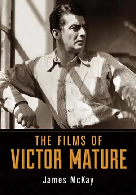 Buy The Films of Victor Mature (English, James McKay) Online at Best Price - BookBajar