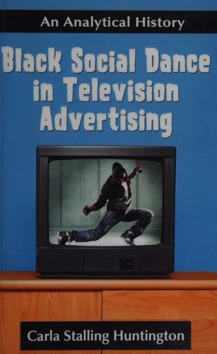Buy Black Social Dance in Television Advertising (English, Carla Stalling Huntington) Online at Best Price - BookBajar
