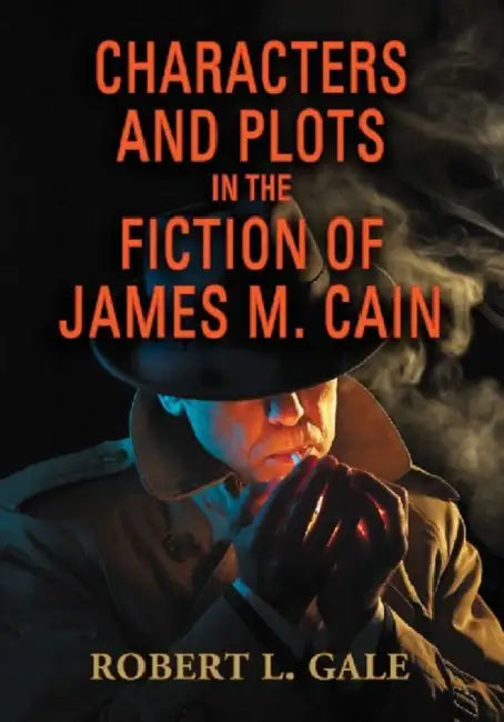Buy Characters and Plots in the Fiction of James M. Cain (English, Robert L. Gale) Online at Best Price - BookBajar