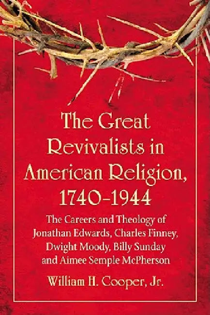 Buy The Great Revivalists in American Religion, 1740-1944 (English, William H. Cooper) Online at Best Price - BookBajar