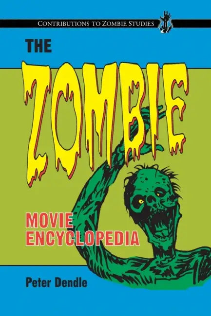 Buy The Zombie Movie Encyclopedia (English, Peter Dendle) Online at Best Price - BookBajar