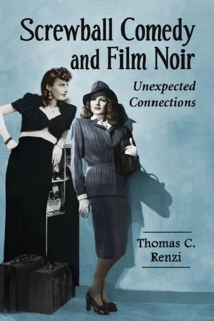 Buy Screwball Comedy and Film Noir (English, Thomas C. Renzi) Online at Best Price - BookBajar