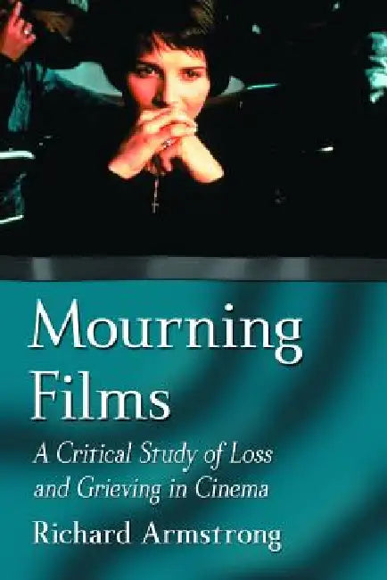 Buy Mourning Films (English, Richard Armstrong) Online at Best Price - BookBajar