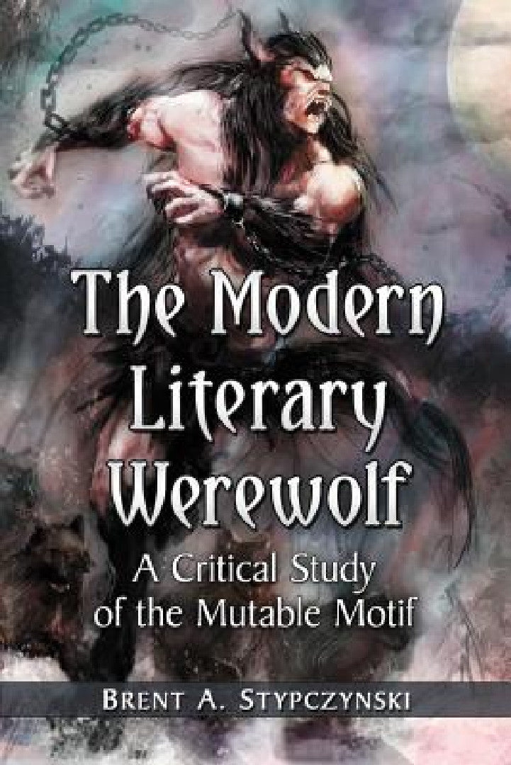 Buy The Modern Literary Werewolf (English, Brent A. Stypczynski) Online at Best Price - BookBajar