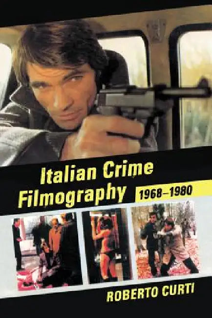 Buy Italian Crime Filmography, 1968-1980 (English, Roberto Curti) Online at Best Price - BookBajar