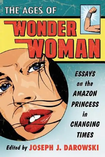 Buy The Ages of Wonder Woman (English, Joseph J. Darowski) Online at Best Price - BookBajar