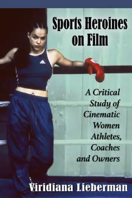 Buy Sports Heroines on Film (English, Viridiana Lieberman) Online at Best Price - BookBajar