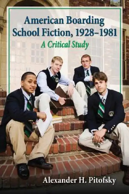 Buy American Boarding School Fiction, 1928-1981 (English, Alexander H. Pitofsky) Online at Best Price - BookBajar