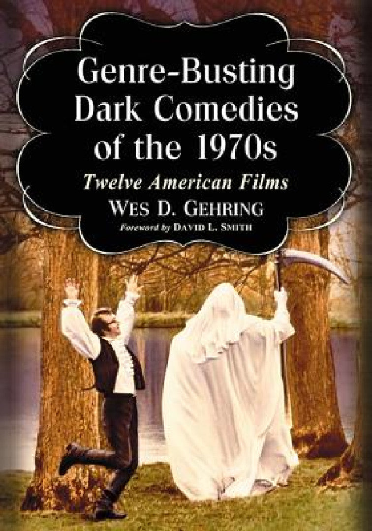 Buy Genre-Busting Dark Comedies of the 1970s (English, Wes D. Gehring) Online at Best Price - BookBajar