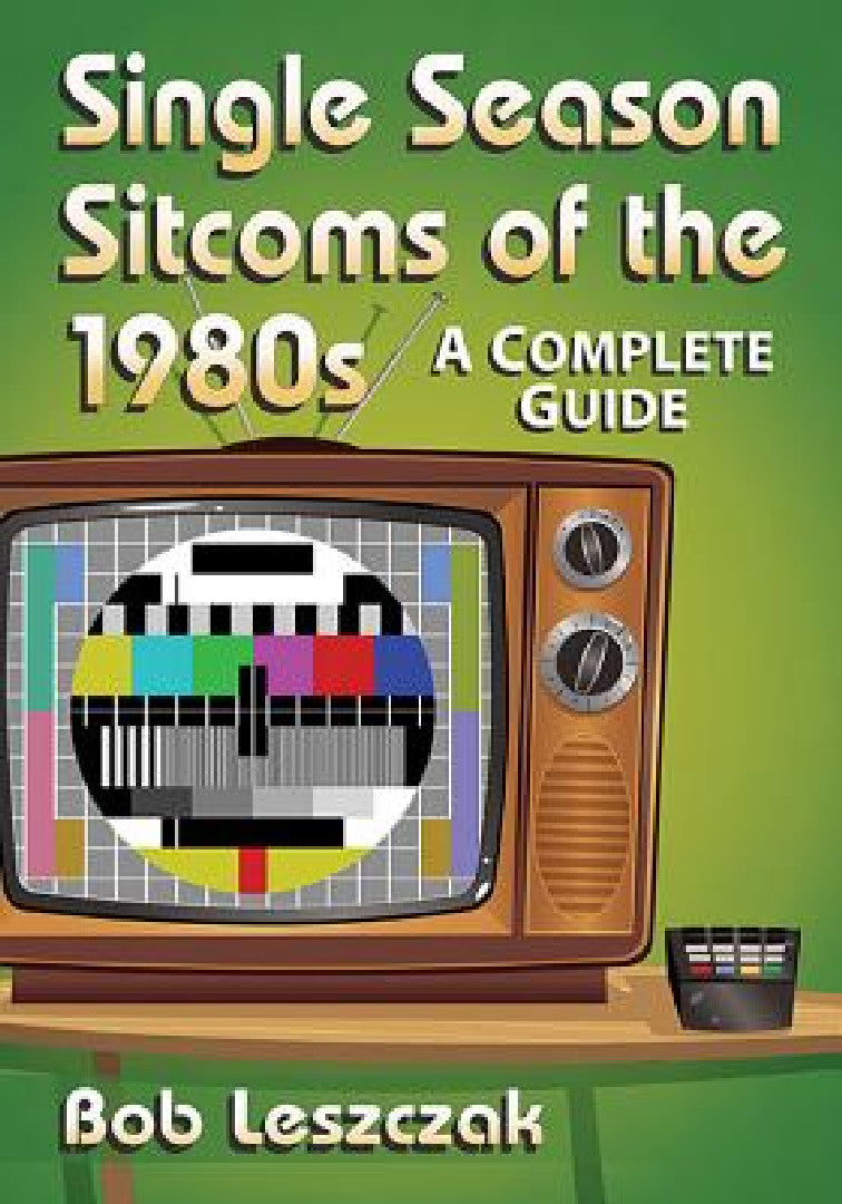 Buy Single Season Sitcoms of the 1980s (English, Bob Leszczak) Online at Best Price - BookBajar